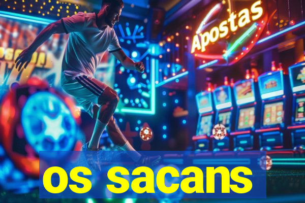 os sacans